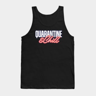 Quarantine & Chill Tank Top